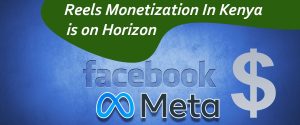 New Meta Revenue Streams for Kenyan Creators on Facebook, Start Monetizing Today
