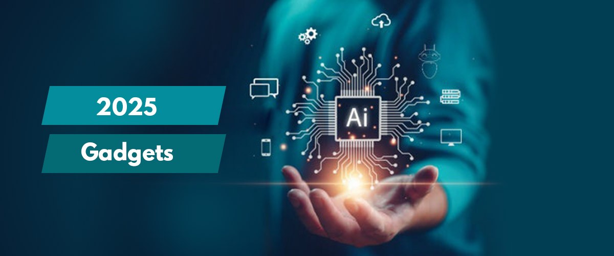 Glimpse of Tomorrow, What AI and Gadgets Will Look Like in 2025